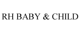 RH BABY & CHILD trademark