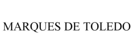MARQUES DE TOLEDO trademark