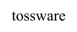 TOSSWARE trademark