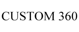 CUSTOM 360 trademark
