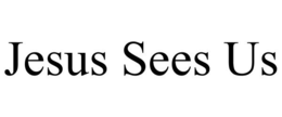 JESUS SEES US trademark