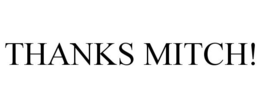 THANKS MITCH! trademark