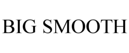 BIG SMOOTH trademark