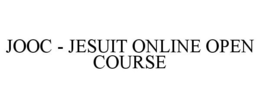 JOOC - JESUIT ONLINE OPEN COURSE trademark