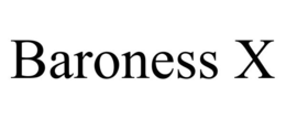 BARONESS X trademark
