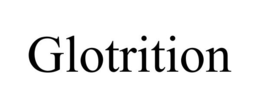 GLOTRITION trademark
