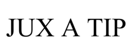 JUX A TIP trademark