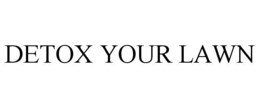 DETOX YOUR LAWN trademark