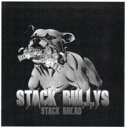 STACK BULLYS STACK BREAD trademark