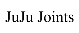 JUJU JOINTS trademark