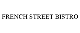 FRENCH STREET BISTRO trademark