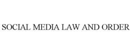 SOCIAL MEDIA LAW AND ORDER trademark