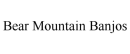BEAR MOUNTAIN BANJOS trademark