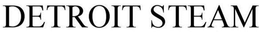 DETROIT STEAM trademark