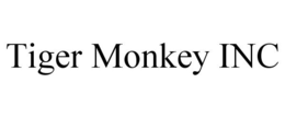 TIGER MONKEY INC trademark