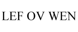 LEF OV WEN trademark