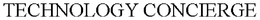 TECHNOLOGY CONCIERGE trademark