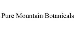 PURE MOUNTAIN BOTANICALS trademark