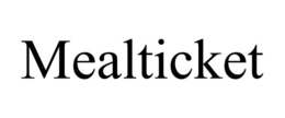 MEALTICKET trademark