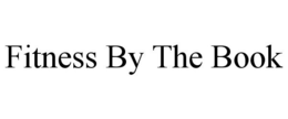 FITNESS BY THE BOOK trademark