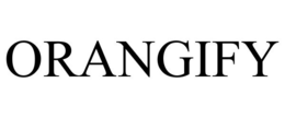 ORANGIFY trademark