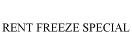 RENT FREEZE SPECIAL trademark