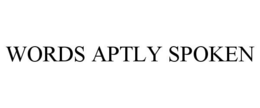 WORDS APTLY SPOKEN trademark