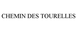 CHEMIN DES TOURELLES trademark