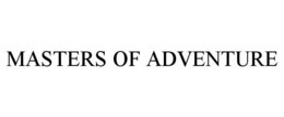 MASTERS OF ADVENTURE trademark