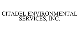 CITADEL ENVIRONMENTAL SERVICES, INC. trademark