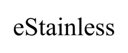 ESTAINLESS trademark