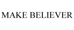 MAKE BELIEVER trademark
