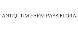 ANTIQUUM FARM PASSIFLORA trademark
