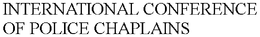 INTERNATIONAL CONFERENCE OF POLICE CHAPLAINS trademark