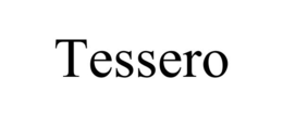 TESSERO trademark