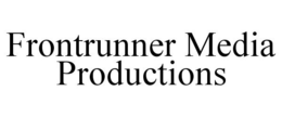 FRONTRUNNER MEDIA PRODUCTIONS trademark