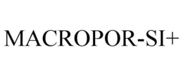 MACROPOR-SI+ trademark