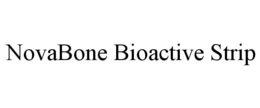 NOVABONE BIOACTIVE STRIP trademark