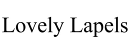 LOVELY LAPELS trademark