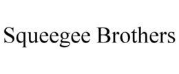 SQUEEGEE BROTHERS trademark