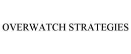 OVERWATCH STRATEGIES trademark
