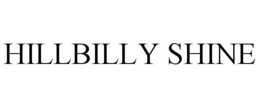 HILLBILLY SHINE trademark