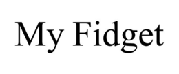 MY FIDGET trademark