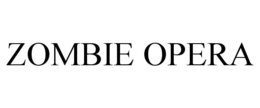 ZOMBIE OPERA trademark