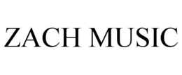 ZACH MUSIC trademark