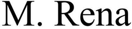 M. RENA trademark