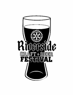 ROTARY INTERNATIONAL RIVERSIDE CRAFT BEER FESTIVAL trademark