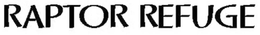 RAPTOR REFUGE trademark