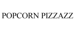 POPCORN PIZZAZZ trademark