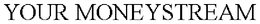 YOUR MONEYSTREAM trademark